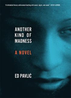 Another Kind of Madness by Ed Pavlic