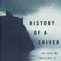 History of a Shiver